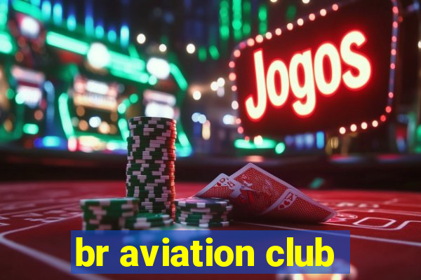 br aviation club